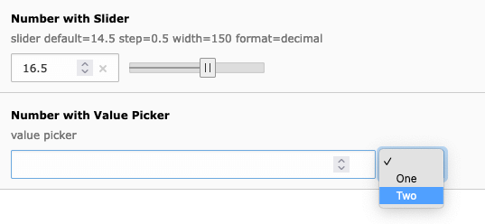 Two number input fields. The top one is called "Number with Slider" has a slider element to the right of the input field. The below one features a value picker and has a small dropdown to the right of the input field with the values "One" and "Two" offered for selection.